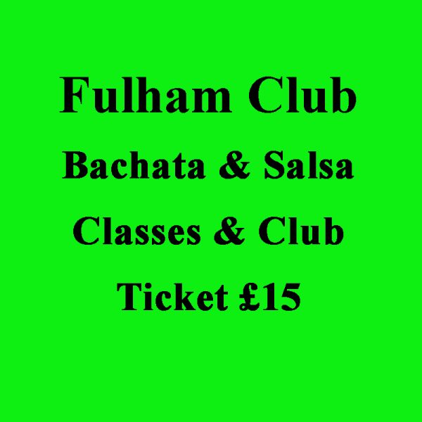 £15 Ticket For  Fulham Salsa & Bachata Club